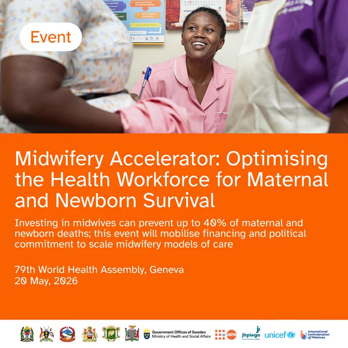 An orange event promotion card. The top half features a photograph of a smiling young woman in a pink healthcare uniform, holding a pen, appearing to be in a clinical setting with health education posters visible on the wall behind her. She is positioned between two other partially visible individuals.
The bottom half of the flyer displays the following text in white:
Event
Midwifery Accelerator: Optimising the Health Workforce for Maternal and Newborn Survival
"Investing in midwives can prevent up to 40% of maternal and newborn deaths; this event will mobilise financing and political commitment to scale midwifery models of care"
79th World Health Assembly, Geneva
20 May, 2026
At the bottom, a row of partner logos is displayed along with the UNFPA logo.