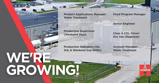 Text: "We're Hiring! Product Applications Manager: Water Treatment, Near a major airport. Account Manager: Water Treatment, St. Louis, MO. Production Operators (1st, 3rd, and Weekend Day Shifts), Terre Haute. Production Supervisor (Weekend Days), Terre Haute, IN. Food Program Manager, Twin Falls, ID. Class A CDL Driver- Dry Van (Regional), University Park, IL. Senior Engineer, Waterloo, IA."