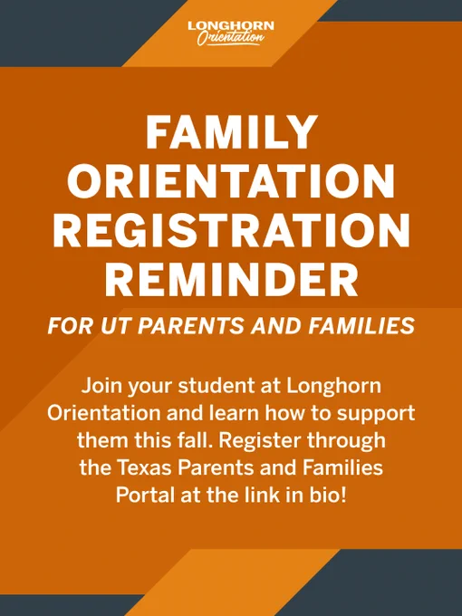 Family Orientation Registration Reminder for Families and UT Parents

Join you student at Longhorn Orientation and learn how to support them this fall. Register through the Texas Parents and Families Portal today at the link in bio! 