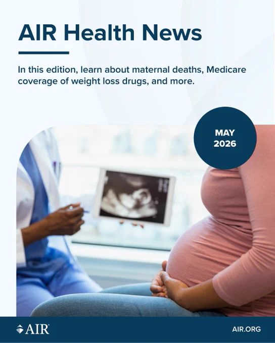 Cover of AIR Health News for May 2026. A healthcare professional holds a tablet displaying an ultrasound image. In the foreground, a person holds their pregnant belly. Text mentions topics such as maternal deaths and Medicare coverage of weight loss drugs.