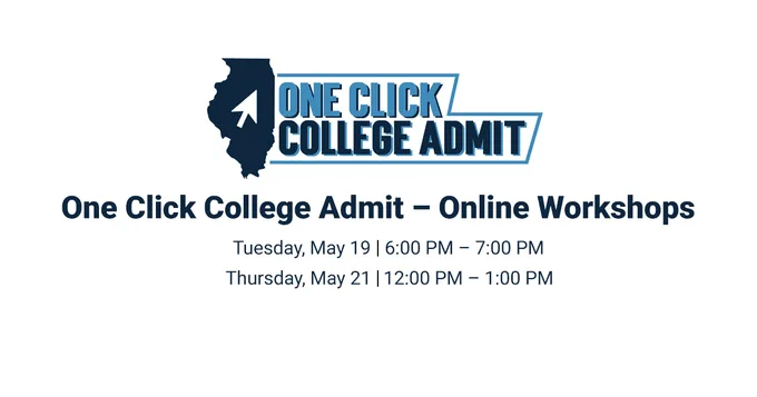 One Click College Admit
One Click College Admit - Online Workshops
Tuesday, May 19 from 6:00 PM to 7:00 PM and Thursday, May 21 from 12:00 PM to 1:00 PM
