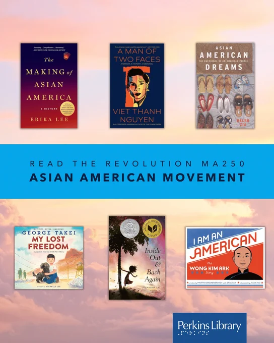 A grid of six book covers next to text reading, "Read the Revolution MA250: Asian American Movement." Logo: Perkins Library