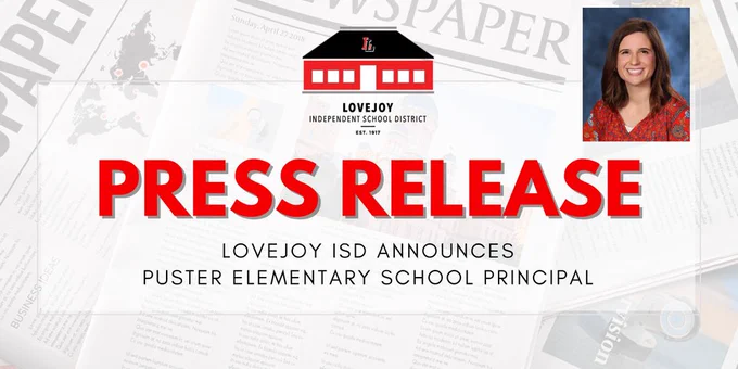 Lovejoy ISD Press Release: Lovejoy ISD Announces Puster Elementary School Principal