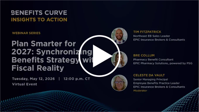 This image is a promotional graphic for a webinar titled "Plan Smarter for 2027: Synchronizing Benefits Strategy with Fiscal Reality," part of the Benefits Curve Insights to Action series. It features speakers Tim Fitzpatrick, Bre Collum, and Celeste Da Vault, all associated with EPIC Insurance Brokers & Consultants. The event is scheduled for Tuesday, May 12, 2026, at 12:00 p.m. CT and will be held virtually. The background has a dark theme with flowing blue dotted lines.