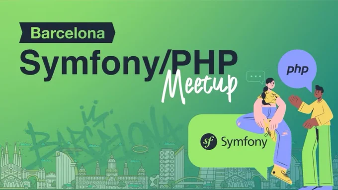 Barcelona Symfony PHP Meetup on a green background with 2 persons chatting