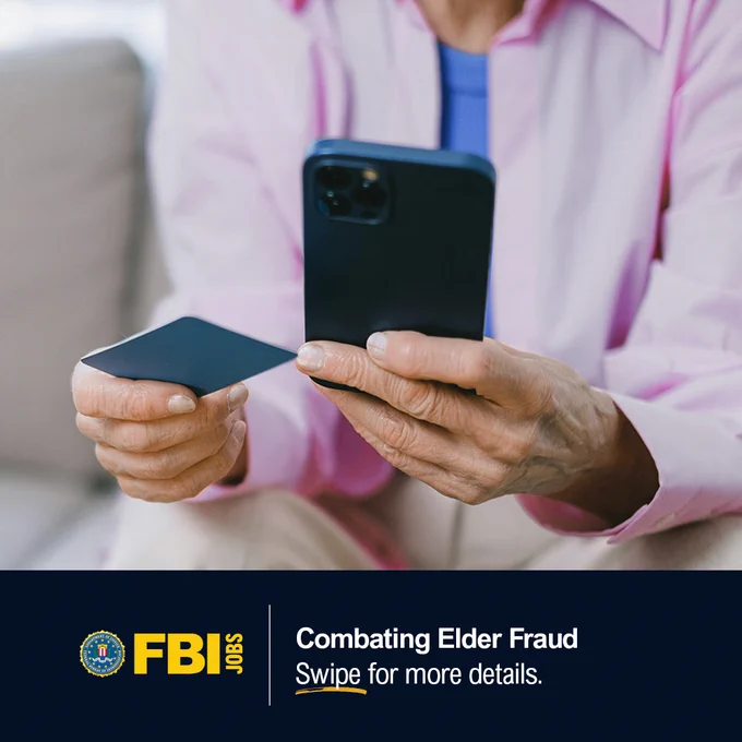 Older person holding a credit card and a smartphone. Combatting Elder Fraud. Swipe for more details. FBI Jobs logo.