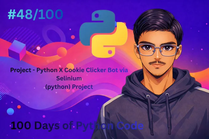 DAY - 48/100 Project - python x Cookie Clicker Bot