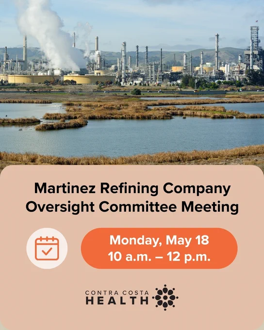 Martinez Refining Company with smoke stacks emitting steam. Martinez Refining Company Oversight Committee Meeting. Monday, Mat 18. 10 a.m. - 12 p.m.

