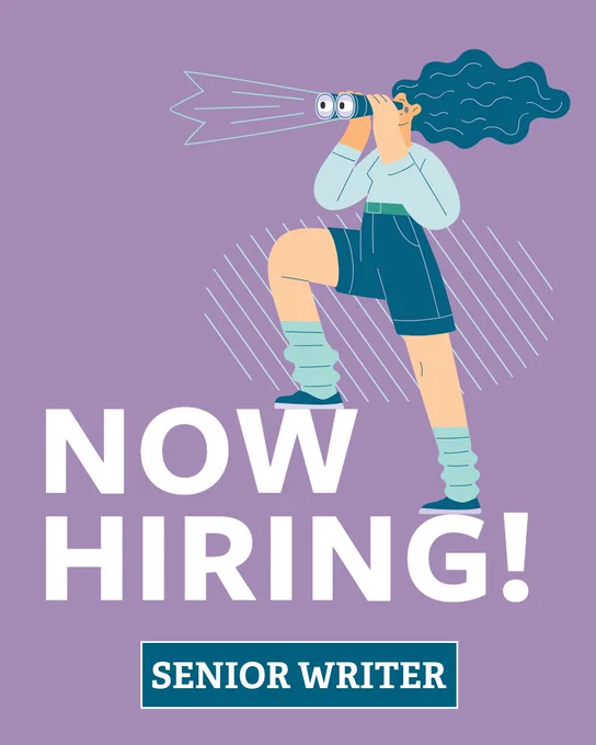 Illustration of a person looking through binoculars with long hair, on a purple background. Large text reads "Now Hiring!" with a smaller label "Senior Writer" at the bottom.