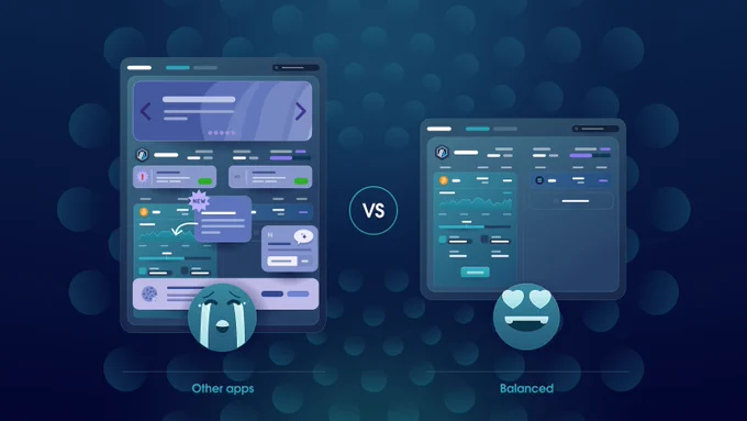 A comparison graphic that shows a cluttered interface labelled “Other apps” with a sobbing emoji, versus a minimal interface labelled "Balanced" with the heart eyes emoji.