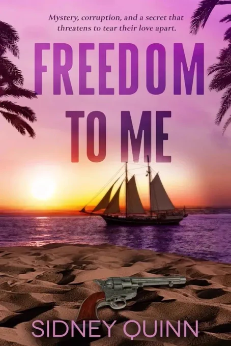 Cover of Freedom to Me by Sidney Quinn