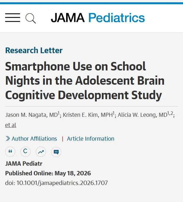JAMA Pediatrics Research Letter: \"Smartphone Use on School Nights in the Adolescent Brain Cognitive Development Study\" by Jason M. Nagata, MD@1; Kristen E. Kim, MPH@1; Alicia W. Leong, MD@1,2; et al. Published Online: May 18, 2026.