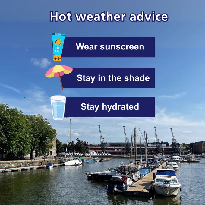 A photo of Bristol harbourside with the text 'Hot weather advice. Wear sunscreen, stay in the shade, stay hydrated.'