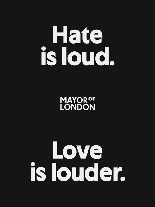 White text on a black background reads “Hate is loud.” at the top and “Love is louder.” at the bottom, with the Mayor of London logo centred between the two lines.