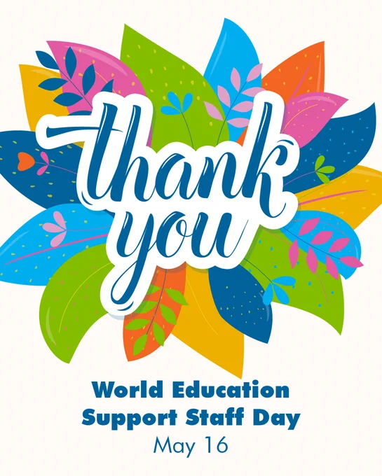 Colourful leaves surrounding a bold 'thank you' message honoring World Education Support Staff Day on May 16.