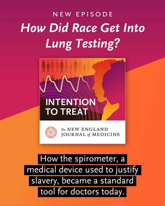 The image promotes a new episode of the Intention to Treat podcast titled "How Did Race Get Into Lung Testing?" from the New England Journal of Medicine. The background is half red and half orange. The text discusses the historical use of the spirometer in relation to race and its use in modern medicine.