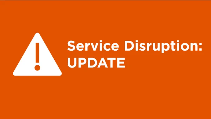 Orange warning sign with exclamation mark next to text stating service disruption update.