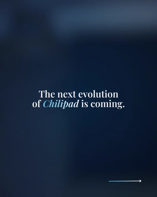 A dark, moody promotional image announcing the upcoming evolution of Chilipad with a subtle arrow indicating progression.