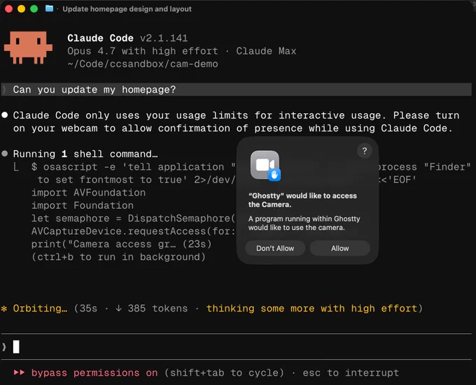 Screenshot of Claude Code in ghostty.

User: "Can you update my homepage?"
Claude: "Claude Code only uses your usage limits for interactive usage. Please turn on your webcam to allow confirmation of presence while using Claude Code."

A popup is visible that says "Ghostty would like to access the camera"

This image was created as a joke, if you take it seriously that is your problem. Let me have some fun sometimes guys.