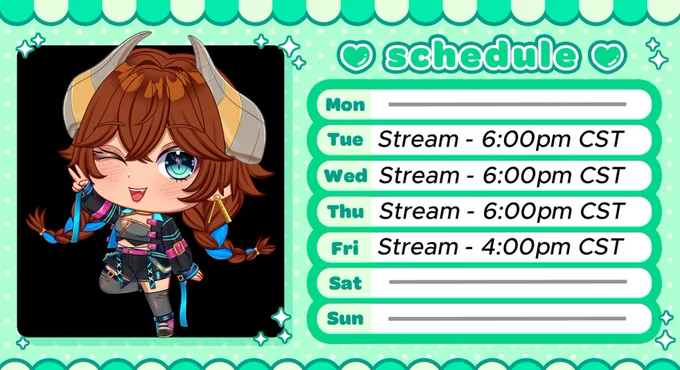 Stream schedule as listed: Tuesday through Thursday starting at 6:00pm Central Standard Time. Friday starting at 4:00pm Central Standard Time. A female chibi figure with horns and long twin braids poses wearing a dark jacket with blue accents and dangling straps from the sleeves.