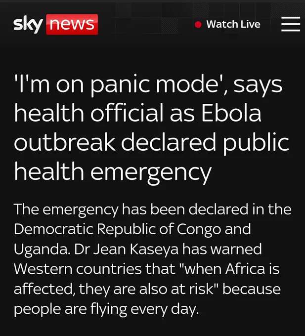 I'm on panic mode says health official.

The emergency has been declared in the Democratic Republic of Congo and Uganda. Dr Jean Kaseya has warned Western countries that "when Africa is affected, they are also at risk" because people are flying every day.