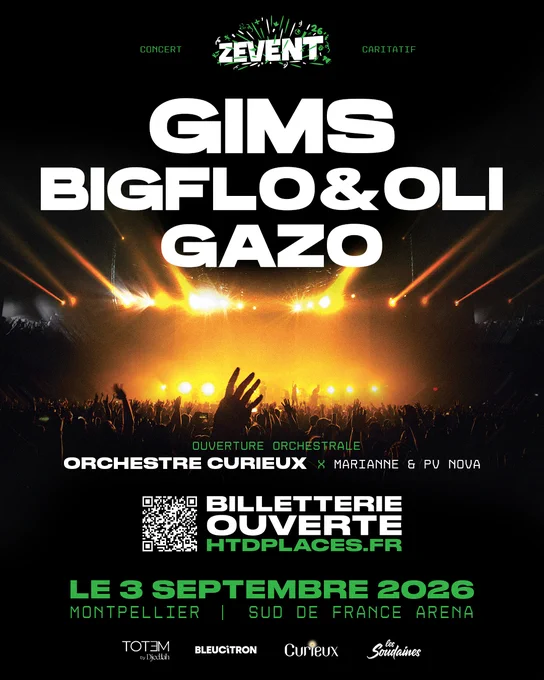 Affiche du Concert Caritatif du ZEVENT avec Gims, BigFlo et Oli, Gazo et en ouverture orchestrale, Orchestre Curieux feat Marianne et PV Nova. Le concert aura lieu le 3 septembre 2026 à la Sud de France Arena de Montpellier. La billetterie est déjà ouverte.