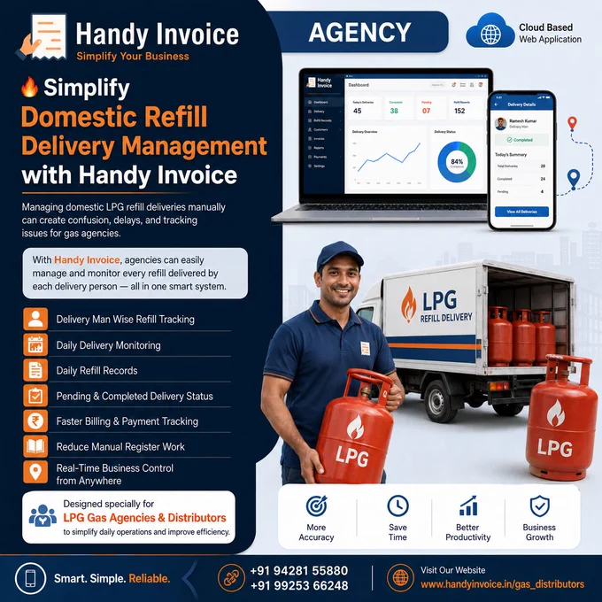 🚀 Simplify Your LPG Gas Agency with Handy Invoice! 🚀

Are you still tracking your daily refill deliveries on paper? 

Eliminate confusion, delays, and tracking issues today!

What you get:
✅ Delivery Man Wise Tracking
✅ Daily Delivery & Refill Monitoring
✅ Live Pending/Completed Status
✅ Quick Billing & Payment Tracking
✅ Real-Time Access from Anywhere

Designed specially for LPG Gas Agencies & Distributors to ensure More Accuracy, Better Productivity, and Business Growth.

Smart. Simple. Reliable.

💬 Call or WhatsApp us now to book a demo:
📞  91 94281 55880
📞  91 99253 66248

🌐 Click here to explore: www.handyinvoice.in/gas_distributors