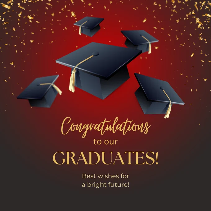 Congratulations to our graduates! Best wishes for a bright future! 
