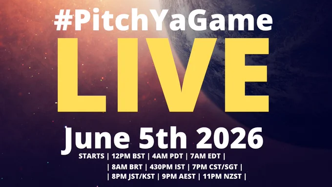 Signature space backdrop of #PitchYaGame, with a planet's horizon being breached by a sun. Text reads "#PitchYaGame LIVE, June 5th 2026"

Some of the timings listed, below.

STARTS | 12PM BST | 4AM PDT | 7AM EDT |
| 8AM BRT | 430PM IST | 7PM CST/SGT |
                | 8PM JST/KST | 9PM AEST | 11PM NZST |
