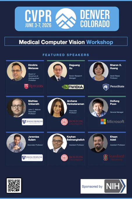 CVPR 2026 Medical Computer Vision Workshop, June 3-7, Denver Colorado. Featured Speakers: Dimitris Metaxas (Rutgers), Daguang Xu (NVIDIA), Sharon X. Huang (Penn State), Mathias Unberath (Johns Hopkins), Archana Venkataraman (Boston University), Hoifung Poon (Microsoft), Jeremias Sulam (Johns Hopkins), Kayhan Batmanghelich (Boston University), Ehsan Adeli (Stanford). Sponsored by NIH.
