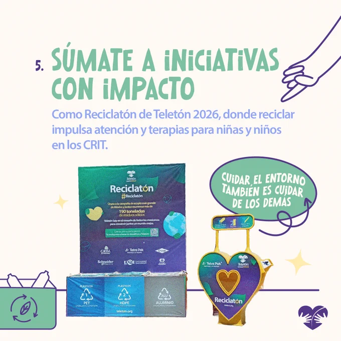 5. Súmate a iniciativas con impacto.
Como Reciclatón de Teletón 2026, donde reciclar impulsa atención y terapias para niñas y niños en los CRIT.

Cuidar el entorno también es cuidar de los demás.