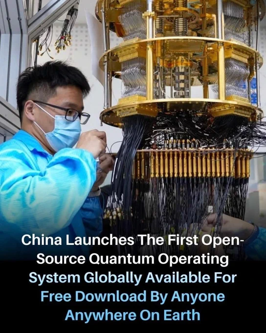 China Just Gave The World Access To Quantum Technology
China has reportedly released the world’s first open-source quantum operating system — and it’s free for anyone to download. Until now, quantum computing tools were mostly locked inside private labs and research centers.
This breakthrough could allow developers, students, and researchers around the world to explore powerful quantum technology, helping speed up discoveries in AI, cybersecurity, medicine, and science.
Some experts believe this could change the future of computing forever… and the global tech race may have just entered a completely new era.
Source 
China releases open-source quantum operating system for global developers. Xinhua News Agency.
