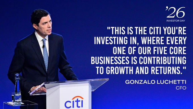 Graphic featuring an image of Gonzalo Luchetti speaking on stage, the Investor Day logo, Luchetti's title (CFO) and the following quoted text: \"This is the Citi you're investing in, where every one of our five core businesses is contributing to growth and returns.\"\n