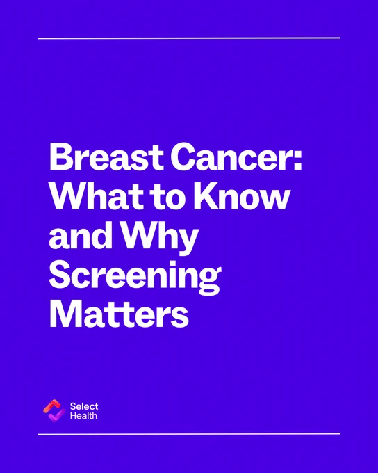 Purple graphic with white text saying "Breast Cancer: What to Know and Why Screening Matters." The Select Health logo appears in the bottom left corner.
