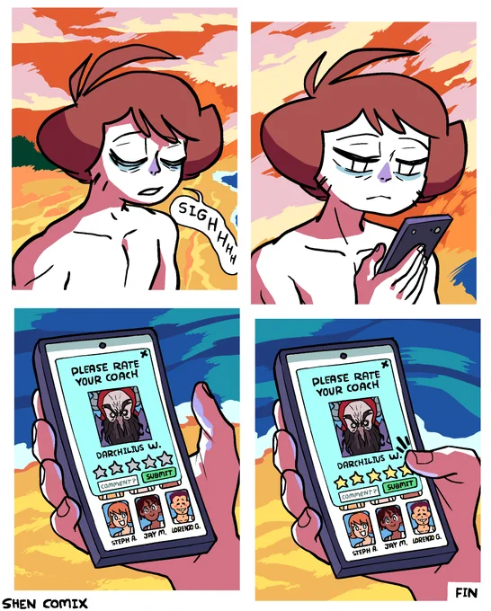 Panel 5: Shen lets out a deep sigh. The light of the sunset begins to blend the pinks, yellow, and oranges of the sky and beach behind him.

Panel 6: Shen holds his phone up and looks at it pensively.

Panel 7: On the phone, the app that he was using for hiring a fitness coach has prompted him to "please rate your coach", showing the profile pic of the Dark Wizard, revealed to be named Darchilius W, looking as severe as ever. Below that is a line of stars, prompting Shen to rate 0-5 stars, a comment box, a submit button, and the profile pics of other, more normal looking coaches, including 'Steph A.', 'Jay M.', and 'Lorenzo G.'

Panel 8: Shen presses down with his thumb, rating the wizard 5 stars. Fin.