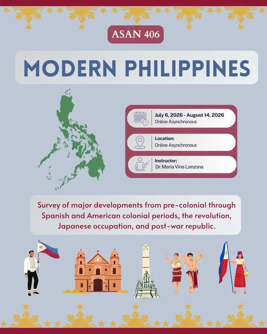 Register now for ASAN 406: Modern Philippines, online asynchronous from July 6 to August 14 2026.