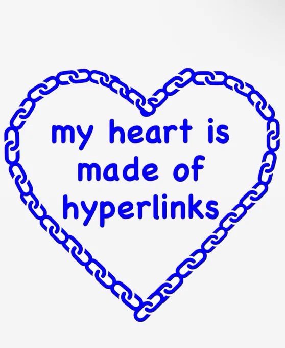 my heart is made of hyperlinks