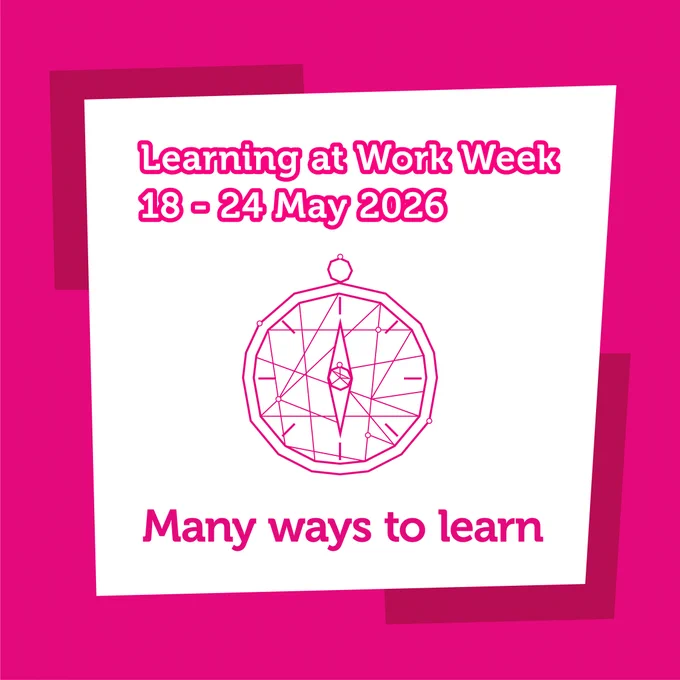 Learning at Work Week 18 - 24 May 2026 Many ways to learn