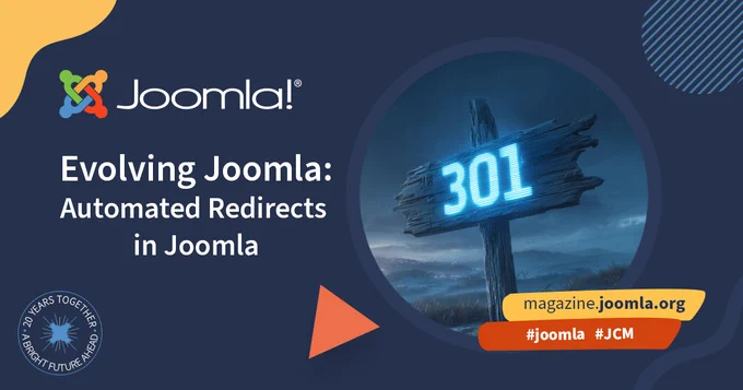 Graphic promoting a Joomla article about automated redirects, featuring a glowing “301” signpost in a night landscape. Text: “Evolving Joomla: Automated Redirects in Joomla.” With magazine.joomla.org, #joomla and #JCM.