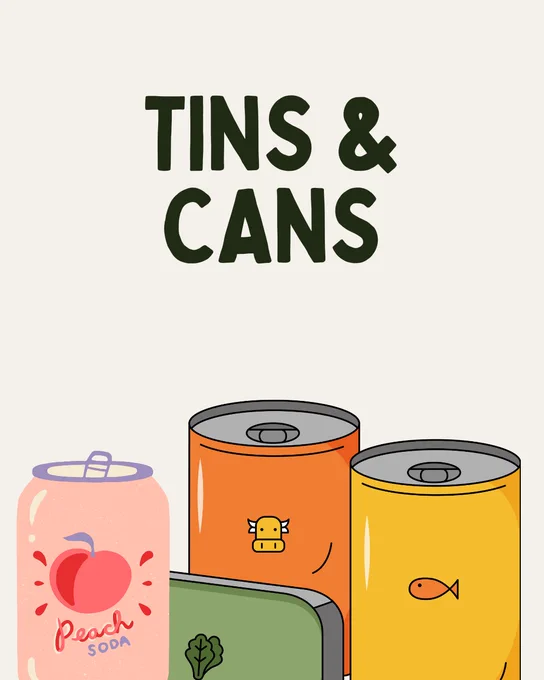 Beige background with black text in top centre that reads 'tins & cans'. Cartoon images of colourful cans in bottom centre.