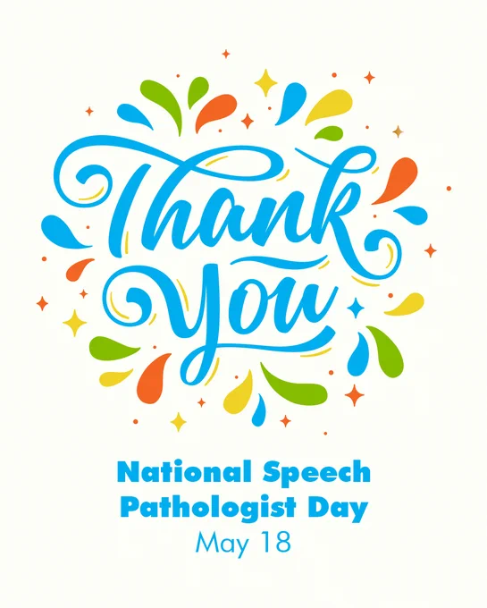 Colourful thank you message celebrating National Speech Pathologist Day on May 18 with decorative splashes and stars.