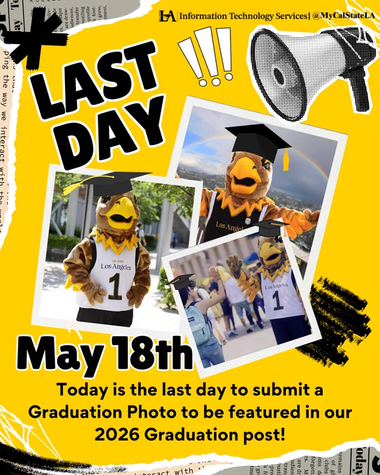 Cal State LA mascot in graduation cap reminding students May 18th is the final day to submit 2026 graduation photos.