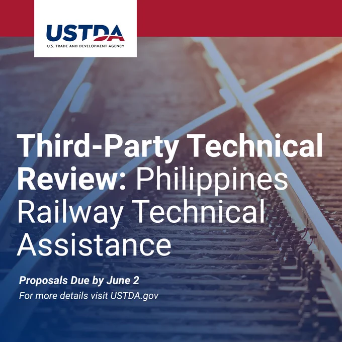 Illustration of train tracks, rail infrastructure. Text reads: "Third-Party Technical Review: Philippines Railway Technical Assistance. Proposals due by June 2. For more details, visit USTDA.gov"