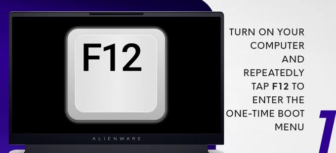 Turn on your computer and repeatedly tap F12 to enter the one-time boot menu. 