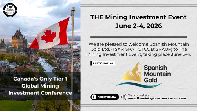 Promotional graphic for THE Mining Investment Event taking place June 2–4, 2026, in Québec City, Canada. The design features a scenic Québec City view with a Canadian flag and promotes Canada’s only Tier 1 global mining investment conference. The post welcomes Spanish Mountain Gold Ltd. (TSXV: SPA | OTCQB: SPAUF) as a participating company, displaying the Spanish Mountain Gold logo, registration call-to-action, and official event website.