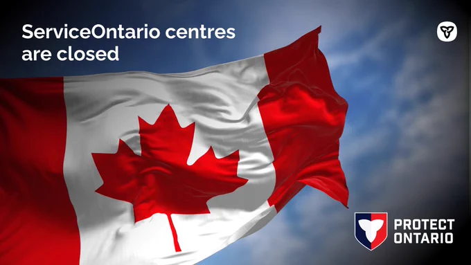 Canadian flag. Text: ServiceOntario centres are closed.