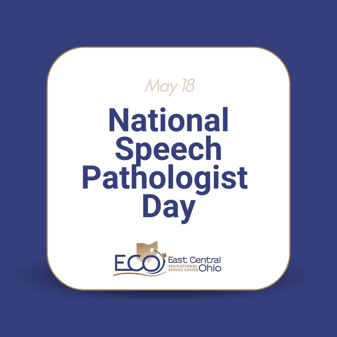 Navy blue square graphic with a centered white rounded rectangle. Text reads: 'May 18 – National Speech Pathologist Day.' ECO East Central Ohio Educational Service Center logo at the bottom. 