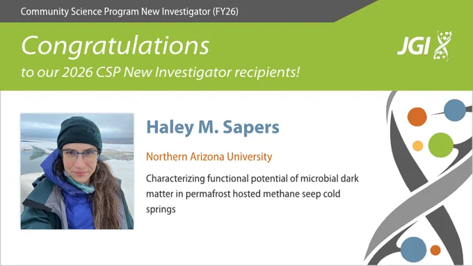 Community Science Program New Investigator (FY26)
Congratulations to our 2026 CSP New Investigator recipients!
Haley M. Sapers
Northern Arizona University
Characterizing functional potential of microbial dark matter in permafrost hosted methane seep cold springs