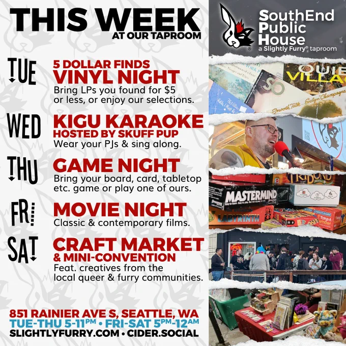 TUESDAY: 5 Dollar Finds Vinyl Night - Bring LPs you found for $5 or less, or enjoy our selections.
WEDNESDAY: Kigu Karaoke hosted by Skuff Pup
THURSDAY: Game Night
FRIDAY: Movie Night
SATURDAY: Craft Market & Mini-Convention