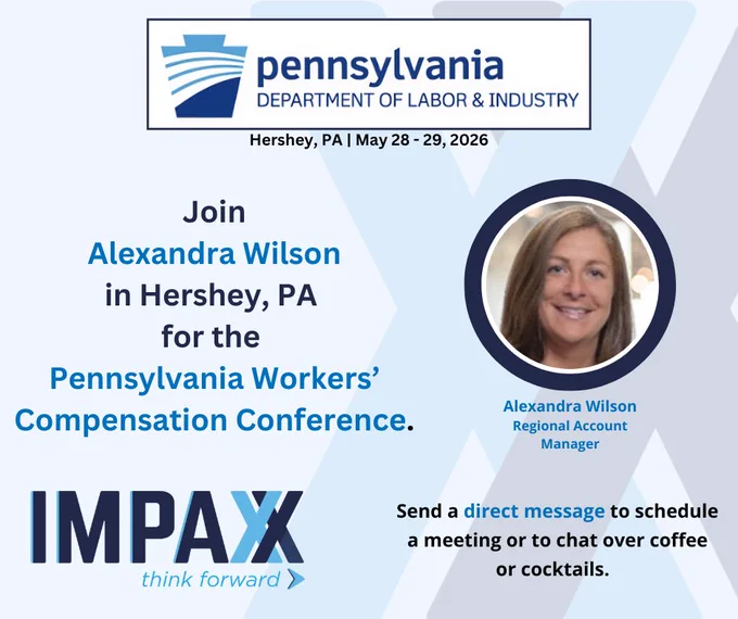 Light blue square graphic with the logo for the Pennsylvania Department of Labor & Industry in the top center. Underneath is the location and date for this event, "Hershey, PA | May 28 - 29, 2026." In the center right of the graphic is a photo of a smiling businesswoman in a dark blue circular frame. Underneath is her name and title which reads, "Alexandra Wilson Regional Account Manager." To the left is text announcing her attendance to this event which reads, "Join Alexandra Wilson in Hershey, PA for the Pennsylvania Workers; Compensation Conference." In the bottom left corner is the IMPAXX logo with the slogan underneath, "think forward." In the bottom right corner is text that reads, "Send a direct message to schedule a meeting or to chat over coffee or cocktails."